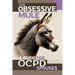 The Obsessive Mule: A Guide For OCPD Spouses