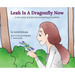 Leah Is A Dragonfly Now: A true story of grief and everlasting friendship