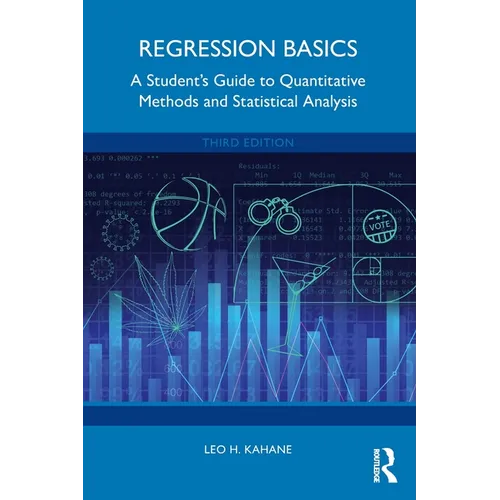 Regression Basics: A Student's Guide to Quantitative Methods and Statistical Analysis - Paperback