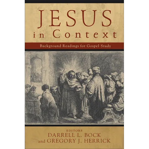 Jesus in Context: Background Readings for Gospel Study
