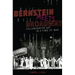 Bernstein Meets Broadway: Collaborative Art in a Time of War