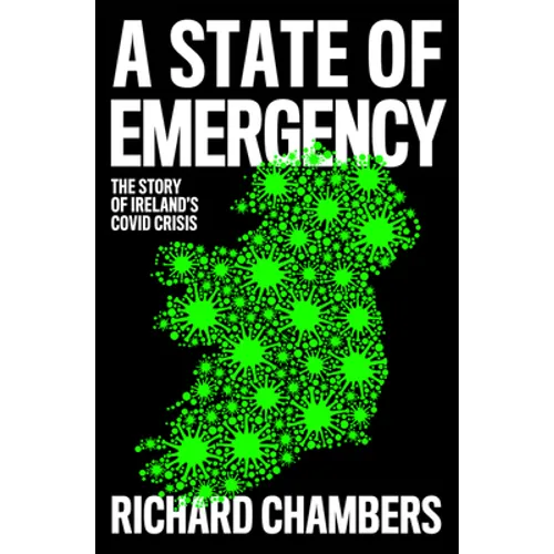 A State of Emergency: The Story of Ireland's Covid Crisis