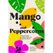 Mango & Peppercorns: A Memoir of Food, an Unlikely Family, and the American Dream
