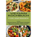 Vegan Kochbuch Für Anfänger: Für Eine Fleischlose Ernährung - Vegane Rezepte Für Berufstätige (Vegan Kochen Für Anfänger - Einfache Und Schnelle Rezep