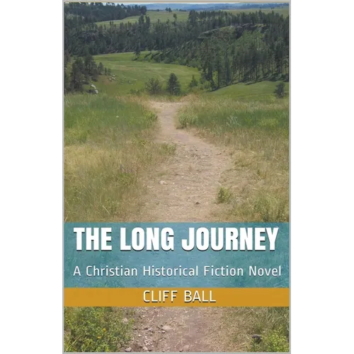 The Long Journey - Christian Historical Fiction