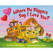 Where Do Diggers Say I Love You?