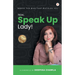 Now, Speak Up Lady!