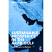 Sustainable Prosperity in the Arab Gulf: From Miracle to Method