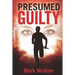 Presumed Guilty