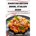Gnocchi Recipe Book, Italian Dish