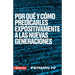 Por Qué Y Cómo Predicarles Expositivamente a Las Nuevas Generaciones