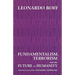 Fundamentalism, Terrorism and the Future of Humanity