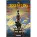 The Ladder to Life: Every Step Counts When God Holds The Ladder