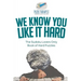 We Know You Like It Hard The Sudoku Lovers Only Book of Hard Puzzles
