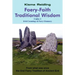 Faery-Faith Traditional Wisdom: Codex 1 Irish Cosmology & Faery Glamoury