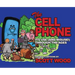 The Cell Phone: It's Use (and Misuse!) Through the Ages