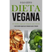 Dieta Vegana: 45+ frullati vegani per rimanere sani e freschi (E più frullati vegani per rimanere sani e freschi)