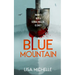 Blue Mountain: An Unpredictable and Twisted Psychological Thriller