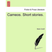 Cameos. Short Stories.