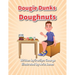 Dougie Dunks Doughnuts