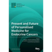 Present and Future of Personalised Medicine for Endocrine Cancers