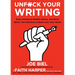 Unfuck Your Writing: Write Better, Reach Readers, & Share Your Inner World