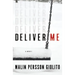 Deliver Me