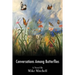 Conversations Among Butterflies: Obligation and Metamorphosis in a Latin American Jungle