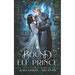 Bound To The Elf Prince: A Snow White Retelling
