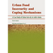 Urban Food Insecurity and Coping Mechanisms. A Case Study of Lideta Sub-city in Addis Ababa