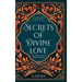 Secrets of Divine Love: A Spiritual Journey into the Heart of Islam