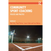 Community Sport Coaching: Policies and Practice