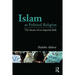 Islam as Political Religion: The Future of an Imperial Faith