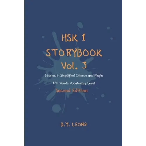 HSK 1 Storybook Vol. 3 (2nd Edition): Stories in Simplified Chinese and Pinyin, 150 Word Vocabulary Level