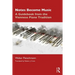 Notes Become Music: A Guidebook from the Viennese Piano Tradition