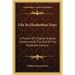 Life In Elizabethan Days: A Picture Of A Typical English Community At The End Of The Sixteenth Century