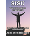 SISU - Your Unimagined Strength: An Autobiography for Overcoming Life's Challenges