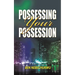 Possessing Your Possessions