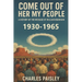 Come Out Of Her My People: A History of The Message of William Branham (Vol. I: Days of the Voice 1930-1965)