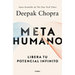 Metahumano: Libera Tu Potencial Infinito / Metahuman: Unleashing Your Infinite Potential