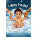 I Was Made
