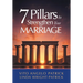 7 Pillars to Strengthen Your Marriage
