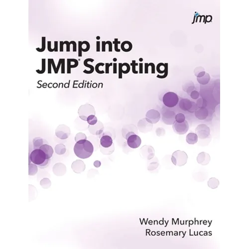 Jump into JMP Scripting, Second Edition (Hardcover edition)