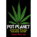Pot Planet: Adventures in Global Marijuana Culture