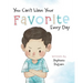 You Can't Have Your Favorite Every Day