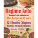 Régime keto: Découvrez la céto cuisine avec un plan de repas de 28 jours + 121 recettes cétogènes novatrices, délicieuses et inrata