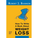 How to Write a Book About Weight Loss