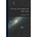 Total Eclipses of the Sun