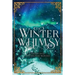 Winter Whimsy: Eleven Tales of Childlike Wonder