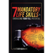 7 Mandatory Life Skills for Embracing Your Full Potential: A Young Adult's Blueprint for Healthy Eating, Financial Management, Self-Care & Overcoming